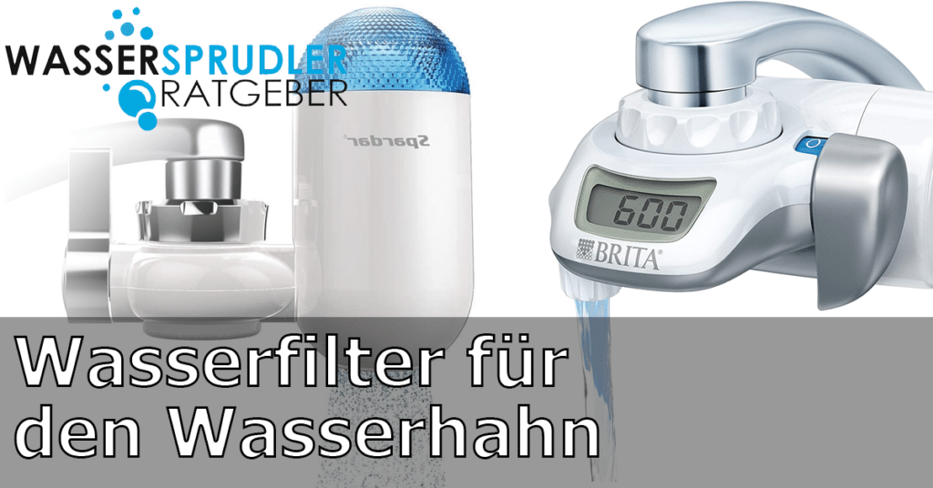Wasserfilter für den Wasserhahn wassersprudlerratgeber.de